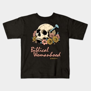 Biblical Womanhood Kids T-Shirt